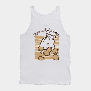 Like a Sack of Potatoes Tank Top